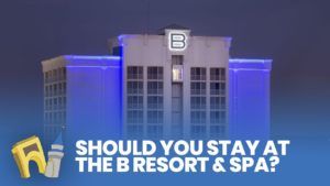 Should You Stay at the B Resort & Spa?